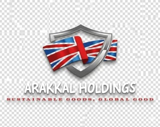 Arakkai Holdings logo with Union Jack flag on shield and tagline sustainable goods global good